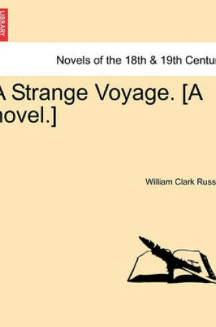 Cover of A Strange Voyage. [A Novel.]