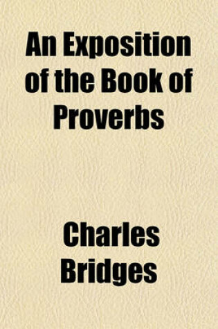 Cover of An Exposition of the Book of Proverbs