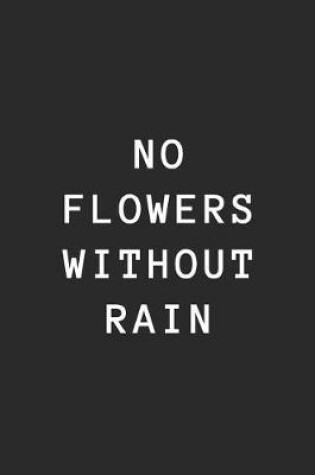 Cover of No Flowers Without Rain