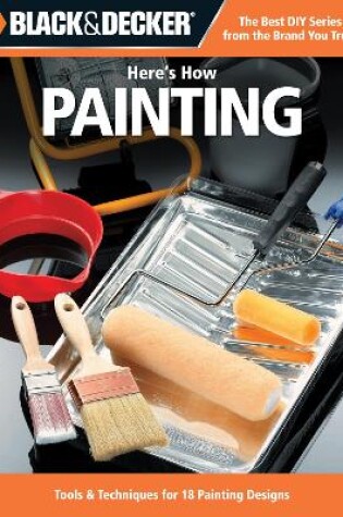 Cover of Black & Decker Here's How Painting