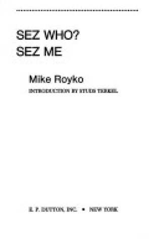 Cover of Sez Who and Sez Me