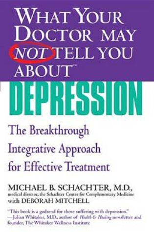 Cover of What Your Doctor May Not Tell You About(tm) Depression