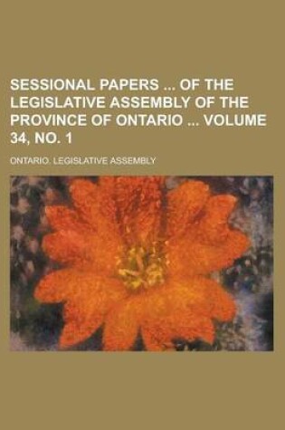 Cover of Sessional Papers of the Legislative Assembly of the Province of Ontario Volume 34, No. 1