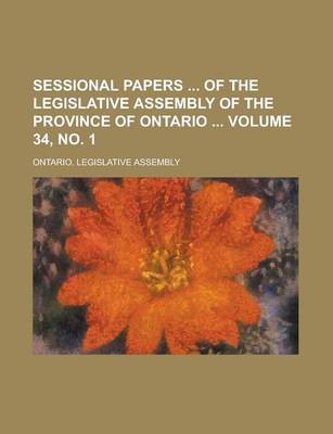 Book cover for Sessional Papers of the Legislative Assembly of the Province of Ontario Volume 34, No. 1