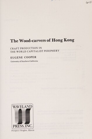 Cover of The Wood-Carvers of Hong Kong