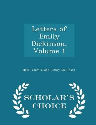 Book cover for Letters of Emily Dickinson, Volume 1 - Scholar's Choice Edition