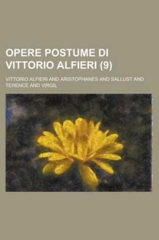 Cover of Opere Postume Di Vittorio Alfieri (9 )