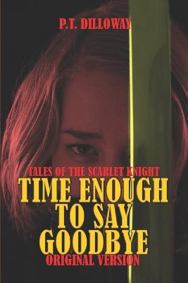 Book cover for Time Enough To Say Goodbye (Original Version)