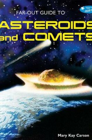 Cover of Far-Out Guide to Asteroids and Comets