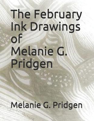 Book cover for The February Ink Drawings of Melanie G. Pridgen