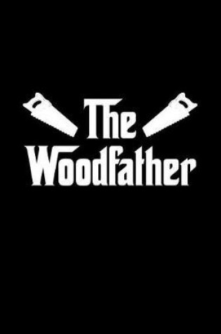 Cover of The Woodfather