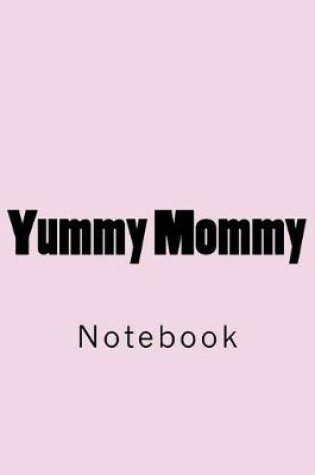 Cover of Yummy Mommy