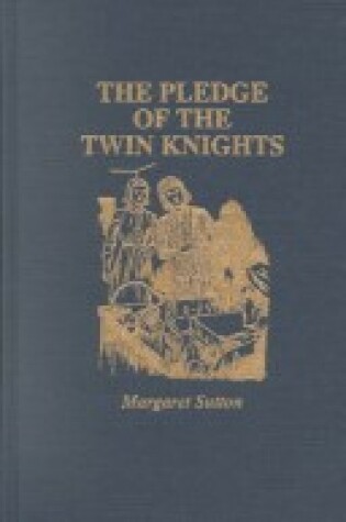 Cover of The Pledge of the Twin Knights