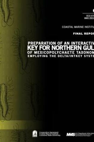 Cover of Preparation of an Interactive Key for Northern Gulf of Mexico Polychaete Taxonomy Employing the Delta/Intkey System