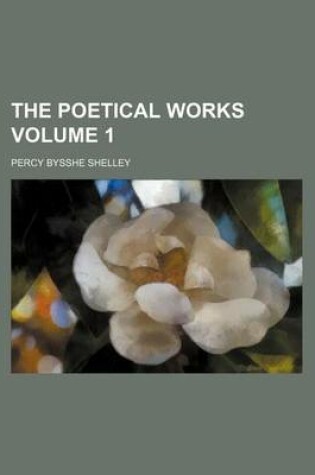 Cover of The Poetical Works Volume 1