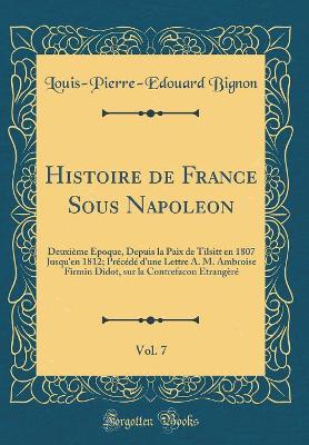 Book cover for Histoire de France Sous Napoleon, Vol. 7