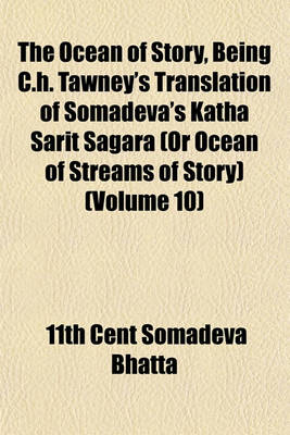 Book cover for The Ocean of Story, Being C.H. Tawney's Translation of Somadeva's Katha Sarit Sagara (or Ocean of Streams of Story) (Volume 10)