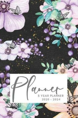 Cover of 2020-2024 Five Year Planner Monthly Calendar Floral Butterflies Goals Agenda Schedule Organizer
