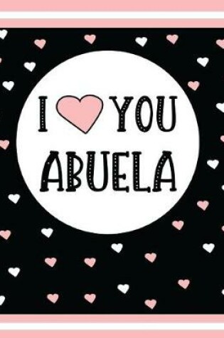 Cover of I Love You Abuela