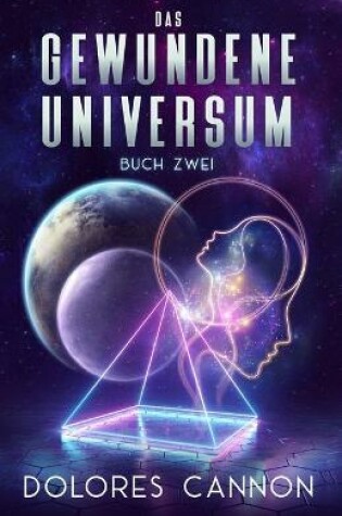 Cover of DAS GEWUNDENE UNIVERSUM Buch Zwei