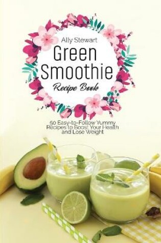 Cover of Green Smoothie Recipe Book