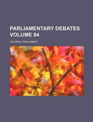 Book cover for Parliamentary Debates Volume 94