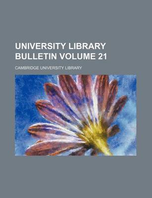 Book cover for University Library Bulletin Volume 21