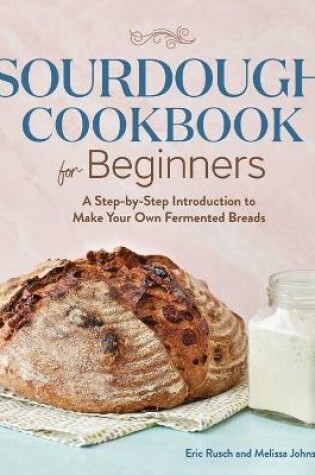 Cover of Sourdough Cookbook for Beginners