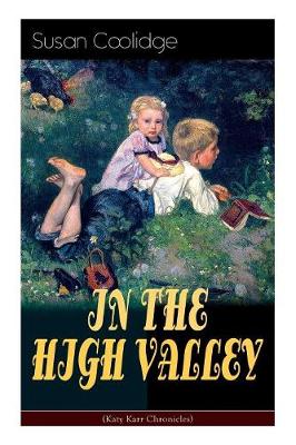 Book cover for IN THE HIGH VALLEY (Katy Karr Chronicles)