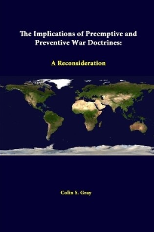 Cover of The Implications of Preemptive and Preventive War Doctrines: A Reconsideration