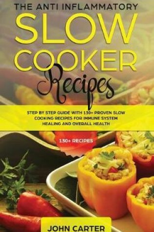 Cover of The Anti-Inflammatory Slow Cooker Recipes