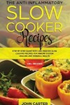 Book cover for The Anti-Inflammatory Slow Cooker Recipes