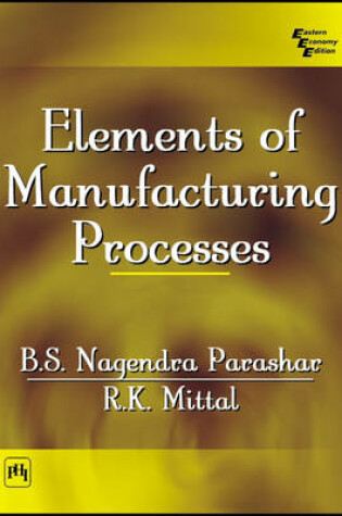 Cover of Elements of Manufacturing Processes