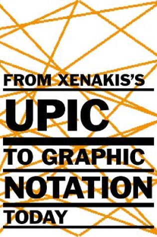 Cover of From Xenakis's UPIC to Graphic Notation Today