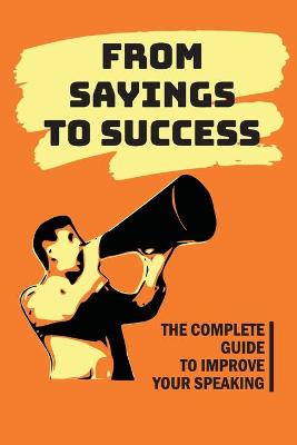 Cover of From Sayings To Success