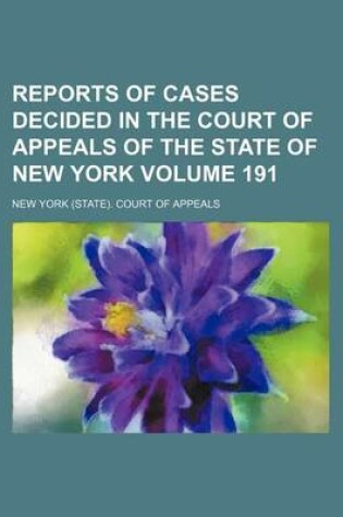 Cover of Reports of Cases Decided in the Court of Appeals of the State of New York Volume 191