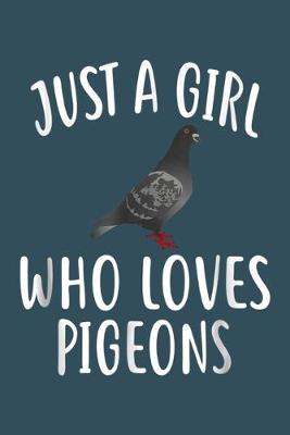 Book cover for Just a girl who loves pigeons