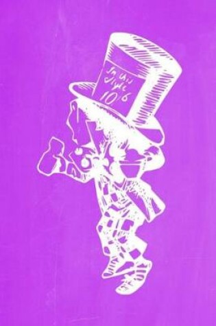 Cover of Alice in Wonderland Pastel Chalkboard Journal - Mad Hatter (Purple)