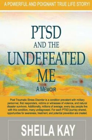 Cover of PTSD and the UNDEFEATED ME