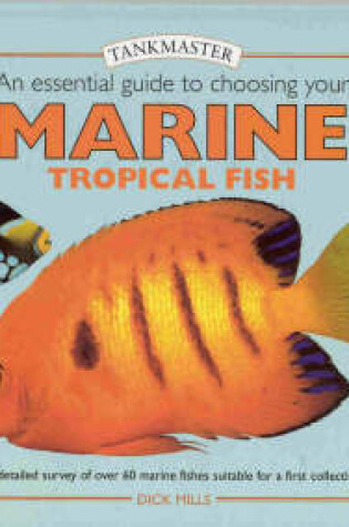 Cover of An Essential Guide to Choosing Your Marine Tropical Fish