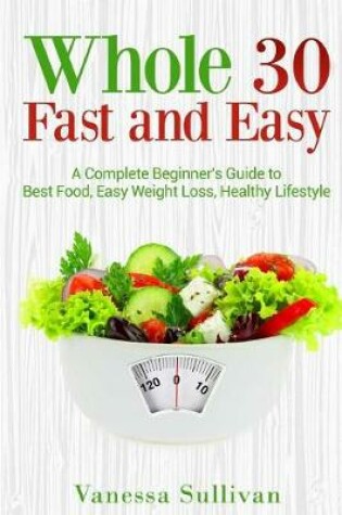 Cover of Whole30 Fast and Easy