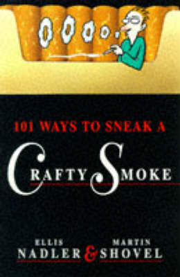 Book cover for 101 Ways to Sneak a Crafty Smoke