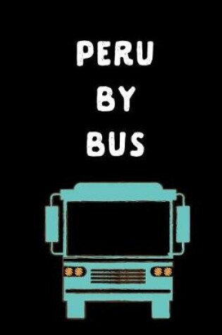 Cover of Peru by Bus