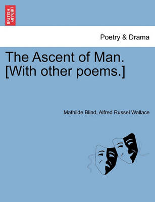 Book cover for The Ascent of Man. [With Other Poems.]