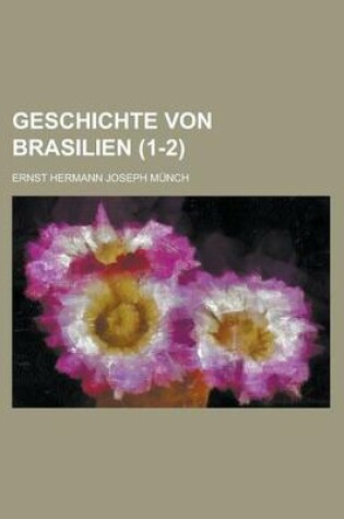 Cover of Geschichte Von Brasilien (1-2)