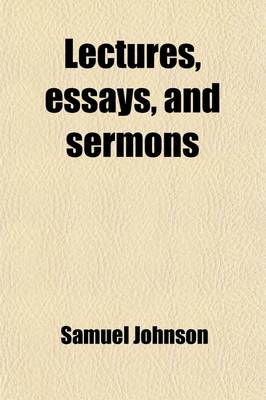 Book cover for Lectures, Essays, and Sermons