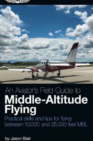 Cover of An Aviator's Field Guide to Middle-Altitude Flying