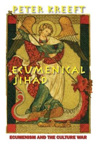 Cover of Ecumenical Jihad - Ecumenism and the Culture War