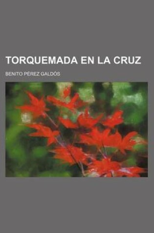 Cover of Torquemada En La Cruz