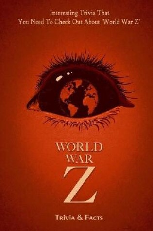 Cover of World War Z Trivia & Facts